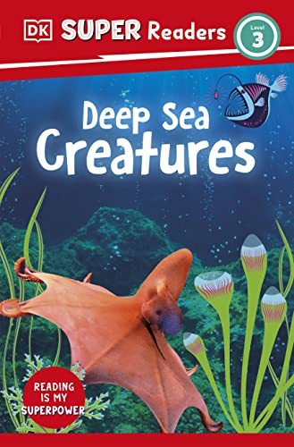 DK Super Readers Level 3 Deep-Sea Creatures